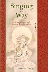 Singing the Way: Insights in Poetry and Spiritual Transformation