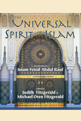 Universal Spirit of Islam, The: From the Koran and Hadith