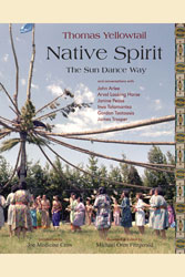 Native Spirit: The Sun Dance Way