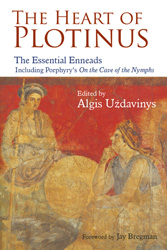Heart of Plotinus, The: The Essential Enneads