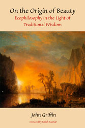 On the Origin of Beauty: Ecophilosophy in the Light of Traditional Wisdom