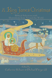 A King James Christmas: Biblical Selections with Illustrations from Around the World