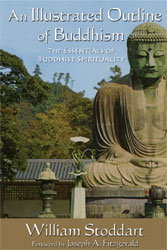 Illustrated Outline of Buddhism, An: The Essentials of Buddhist Spirituality