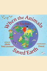 When the Animals Saved Earth: An Eco-Fable