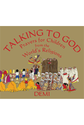 Talking to God: Prayers for Children from the World’s Religions