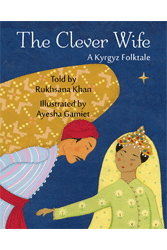 Clever Wife, The: A Kyrgyz Folktale